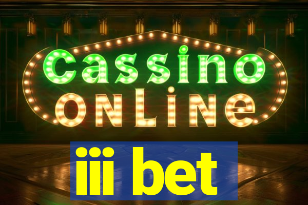iii bet